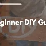 Beginner DIY Guide